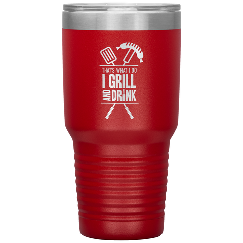 Image of I Grill And Drink Tumbler