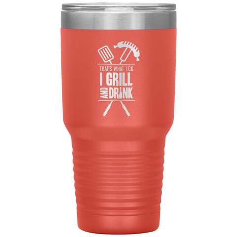 Image of I Grill And Drink Tumbler