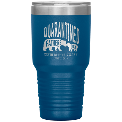 Image of Quarantined Fathers Day Personalized Tumbler