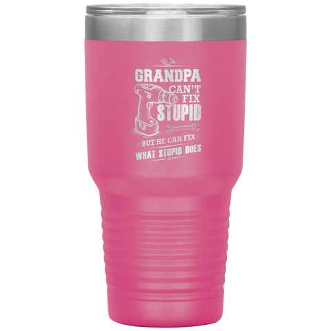 Image of Grandpa Can't Fix Stupid Tumbler
