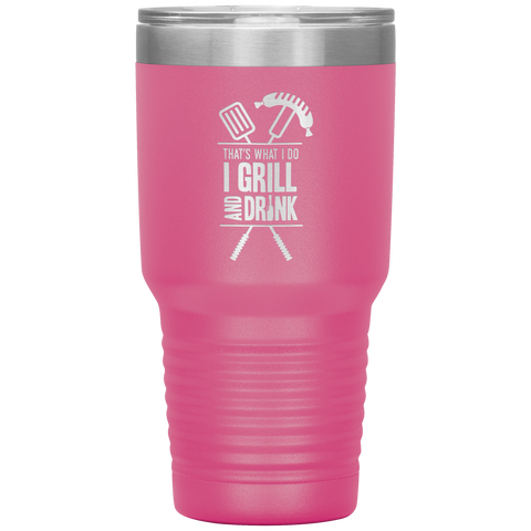 Image of I Grill And Drink Tumbler