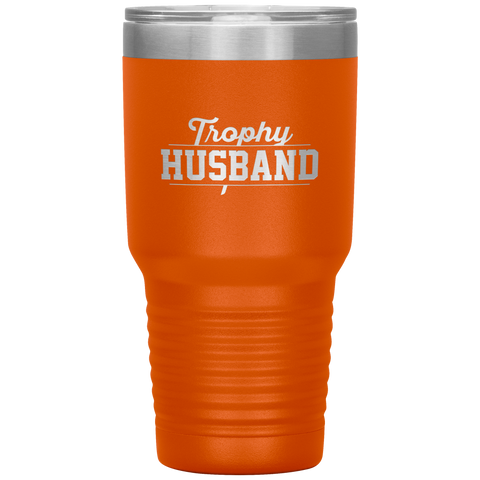 Image of Trophy Husband 30oz Tumbler