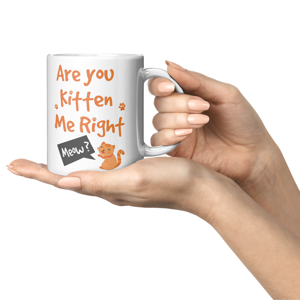 Are_You_Kitten_Me_Right_Meow_11oz_Mug_Lifestyle_Presentation_Mockup.png