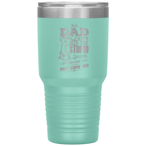 Image of Dad_Cant_Fix_Stupid_30oz_Tumbler_30oz_Tumbler_Teal_Mockup.png_15828319