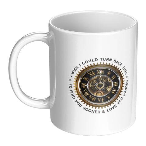 Image of I Wish I Could turn Back Time Mug