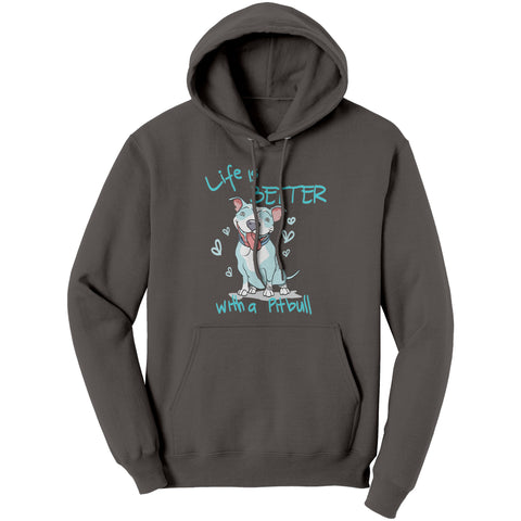 Image of Life Is Better with a Pitbull Hoodie Sweatshirt