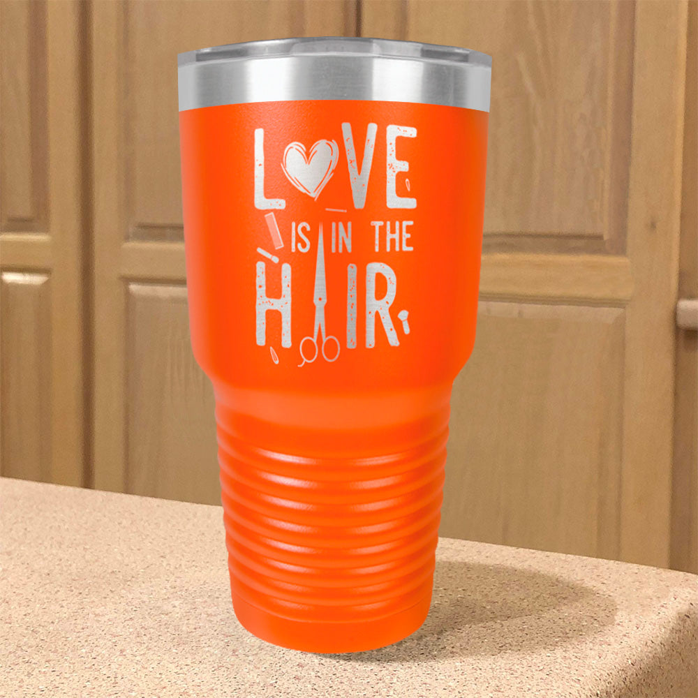 Love is in the Hair Stainless Steel Tumbler