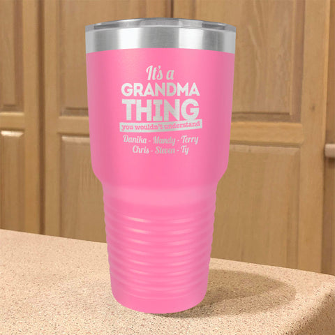 Image of Personalized Stainless Steel Tumbler It's a Grandma Thing