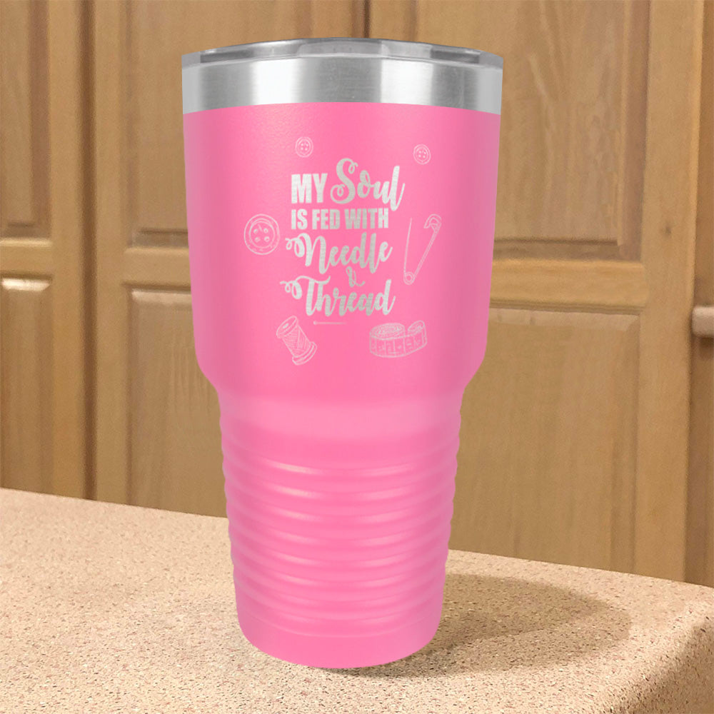 My Soul Sewing Stainless Steel Tumbler