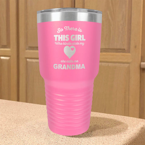 Image of Personalized Stainless Steel Tumbler So There is This Girl  Grandma