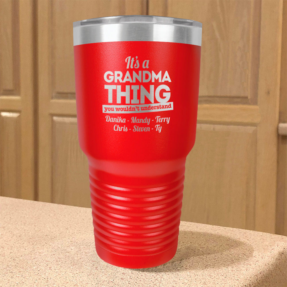 Personalized Stainless Steel Tumbler It's a Grandma Thing