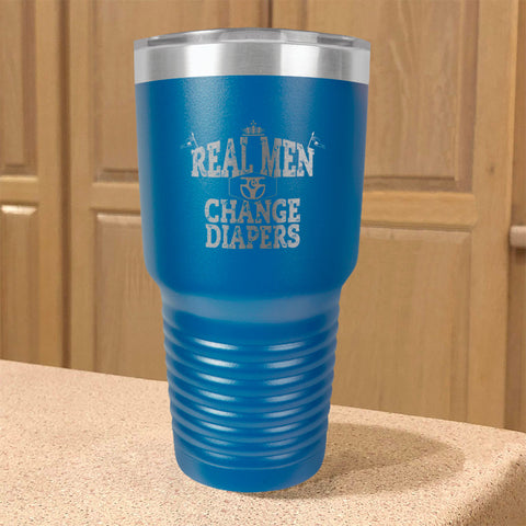 Image of Stainless Steel Tumbler Real Men Changing Diapers