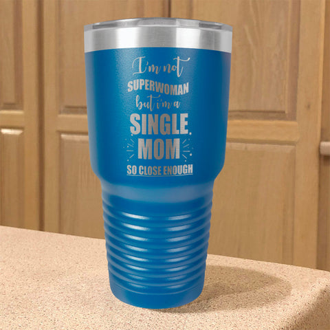 Image of Single Mom Stainless Steel Tumbler