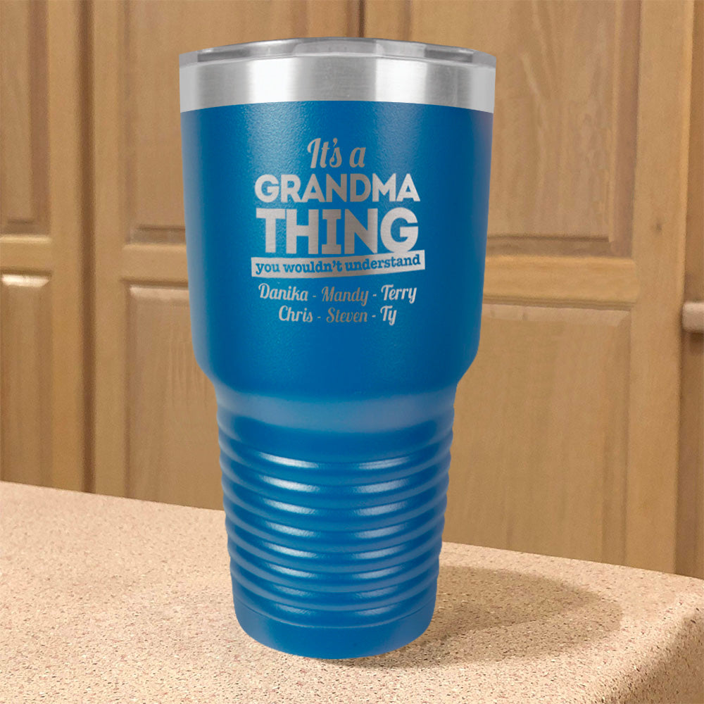 Personalized Stainless Steel Tumbler It's a Grandma Thing