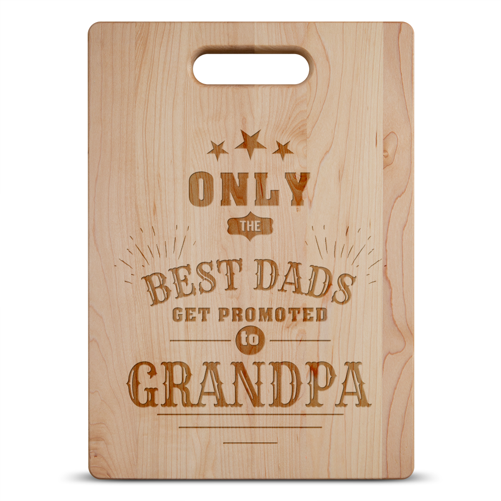 Only The Best Dads Get Promoted To Grandpa Personalized Maple Cutting Board