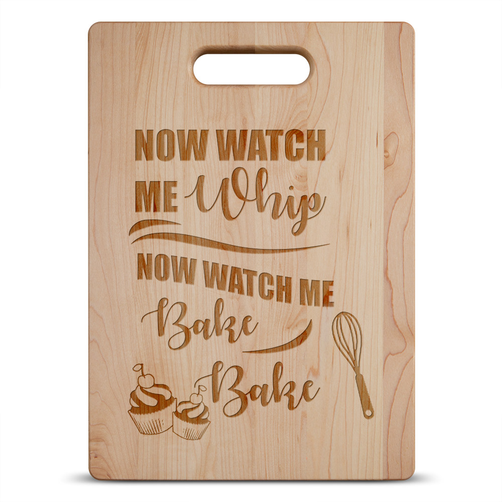 Watch Me Whip and Bake Maple Cutting Board