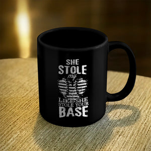 Ceramic Coffee Mug Black She Stole My Heart She Stole Your Base