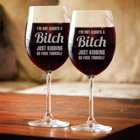 Image of Not Always A B... Wine Glass