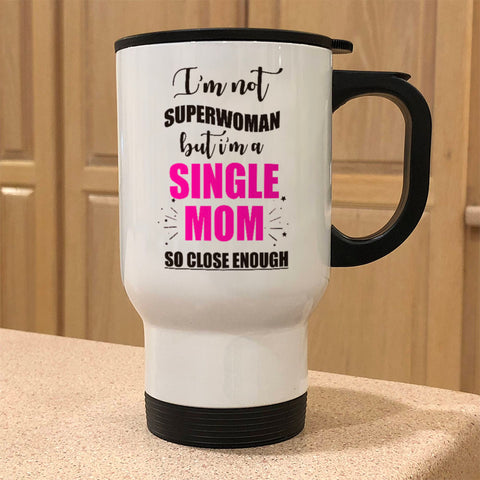 Image of Metal Coffee and Tea Travel Mug Single Mom