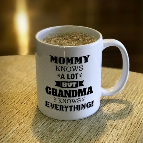 Image of Personalized Ceramic Coffee Mug Mommy Knows a Lot but Grandma Knows Everything