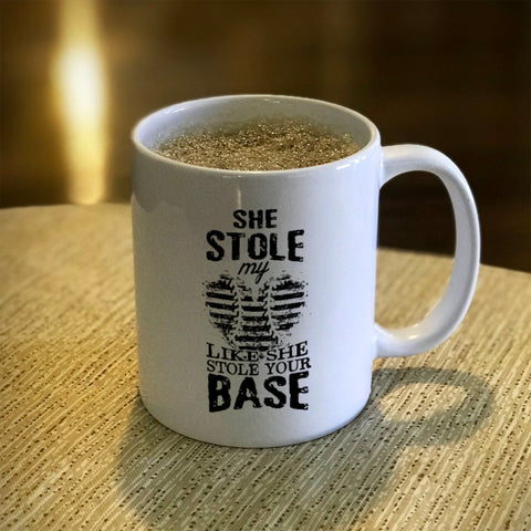 Image of Ceramic Coffee Mug She Stole My Heart Like She Stole Your Base