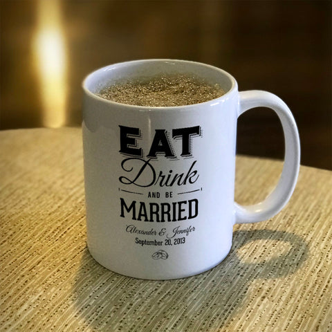 Image of Eat Drink And be Married Personalized Ceramic Coffee Mug