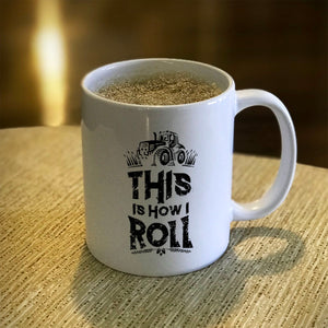 Ceramic Coffee Mug This is How I Roll