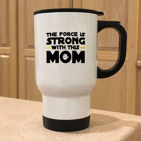 Image of Force Is Strong Metal Coffee and Tea Travel Mug