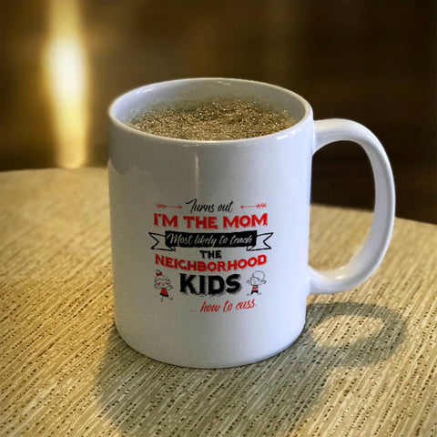 Image of Turns Out I'm The Mom Ceramic Coffee Mug