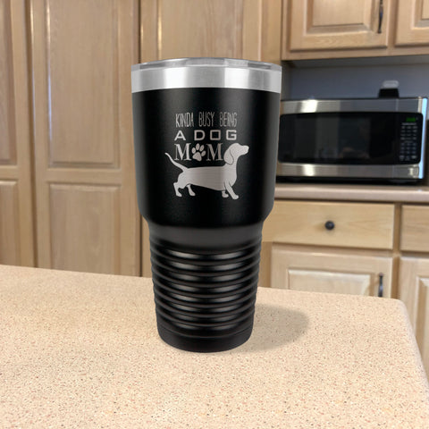 Image of Kinda busy being a dog mom Stainless Steel Tumbler