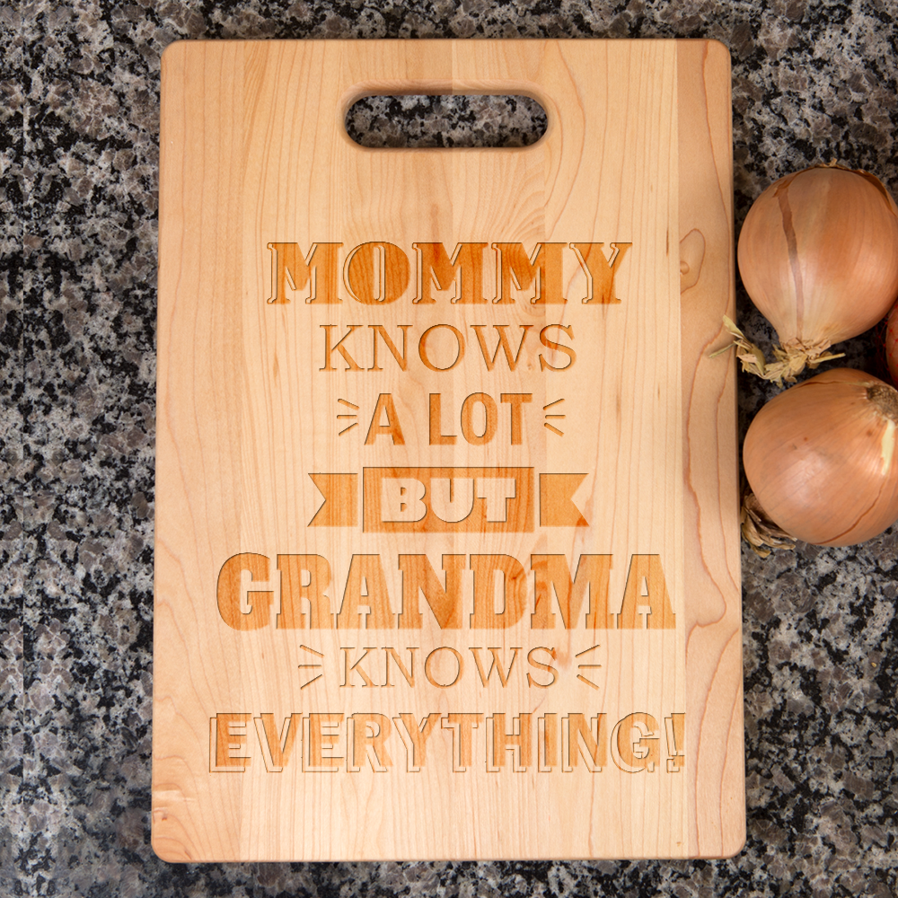 Mommy Knows a Lot but Grandma Knows Everything Personalized Maple Cutting Board