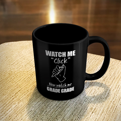 Image of Ceramic Coffee Mug Black Watch Me Click Now watch me Grade Grade