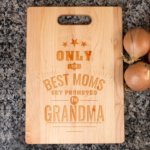 Image of Only the Best Moms Get Promoted to Grandma Personalized Maple Cutting Board
