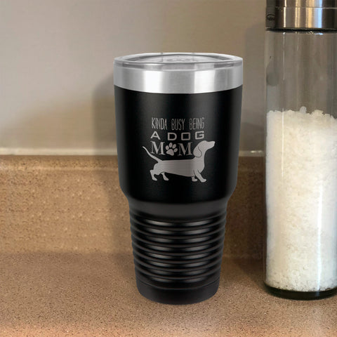 Image of Kinda busy being a dog mom Stainless Steel Tumbler