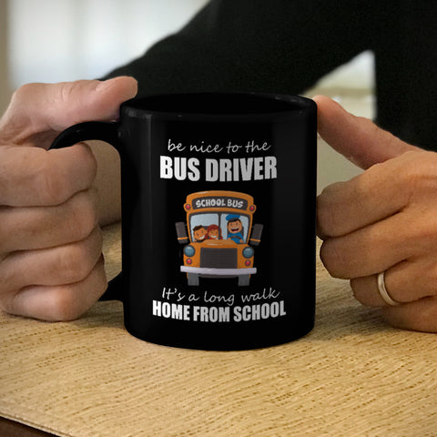 Image of Ceramic Coffee Mug Black Be Nice To The Bus Driver