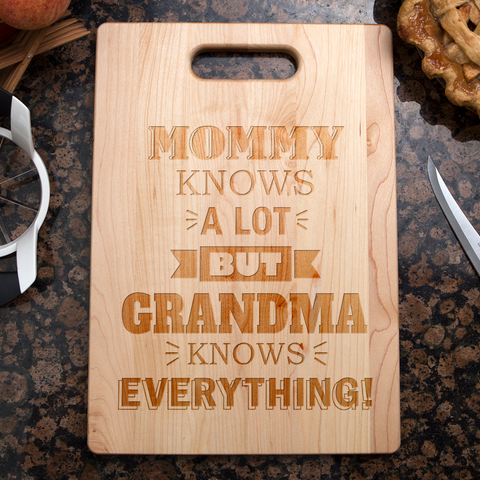 Image of Mommy Knows a Lot but Grandma Knows Everything Personalized Maple Cutting Board
