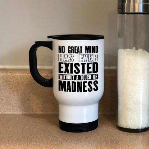 Image of Metal Coffee and Tea Travel Mug  No Touch Of Madness