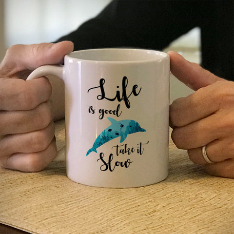 Image of Ceramic Coffee Mug Life Is Good, Take It Slow