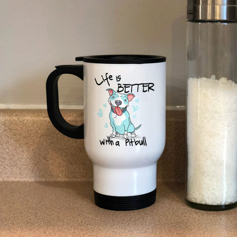 Image of Metal Coffee and Tea Travel Mug Life is Better With a Pitbull