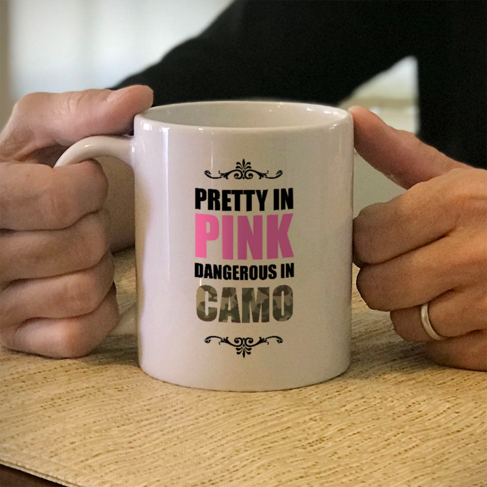 Ceramic Coffee Mug Pretty In Pink Dangerous In Camo