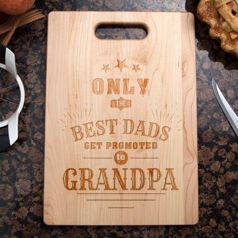 Image of Only The Best Dads Get Promoted To Grandpa Personalized Maple Cutting Board