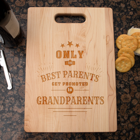 Image of Only The Best Parents Get Promoted to Grandparents Maple Cutting Board