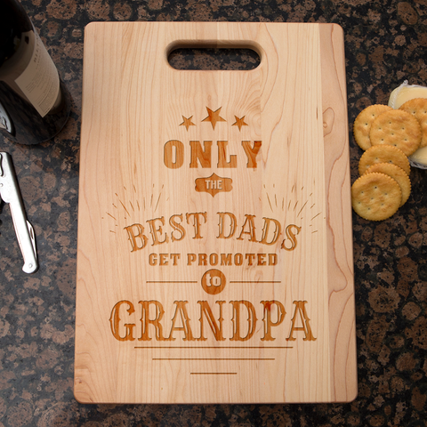 Image of Only The Best Dads Get Promoted To Grandpa Personalized Maple Cutting Board