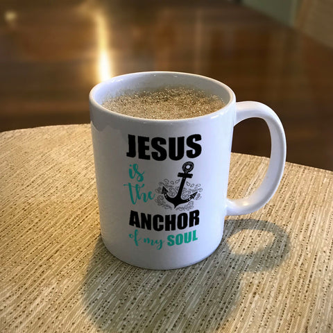 Image of Ceramic Coffee Mug Jesus Is The Anchor Of My Soul