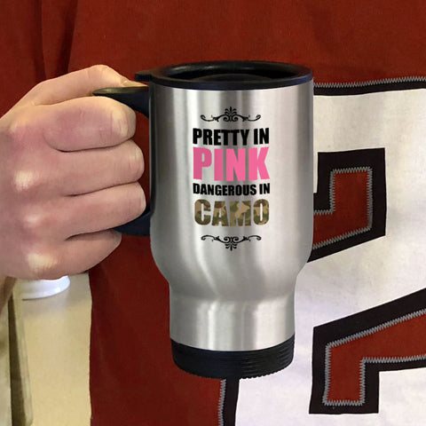 Image of Metal Coffee and Tea Travel Mug Pretty In Pink Dangerous In Camo