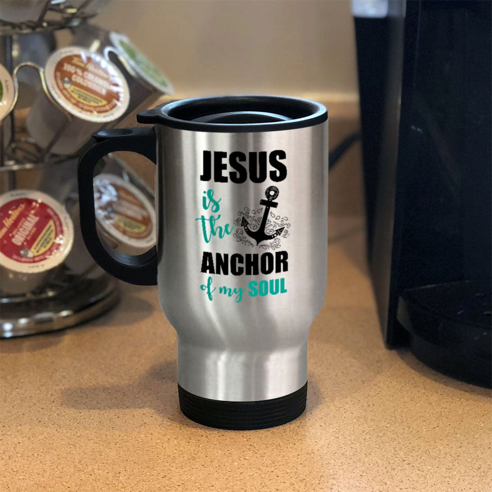 Metal Coffee and Tea Travel Jesus Is The Anchor Of My Soul
