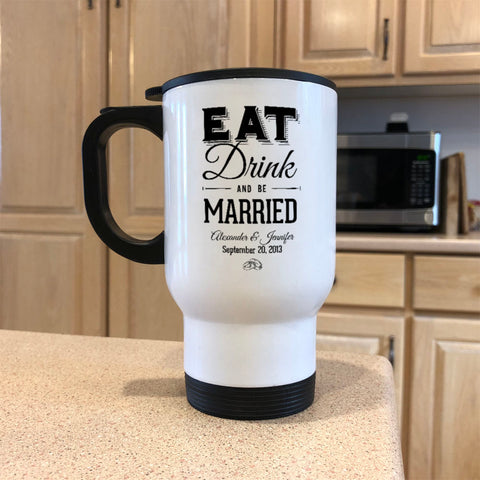 Image of Eat Drink And be Married Personalized White Metal Coffee and Tea Travel Mug