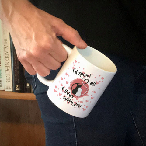 Image of Ceramic Coffee Mug I'd Spend All 9 Lives With You