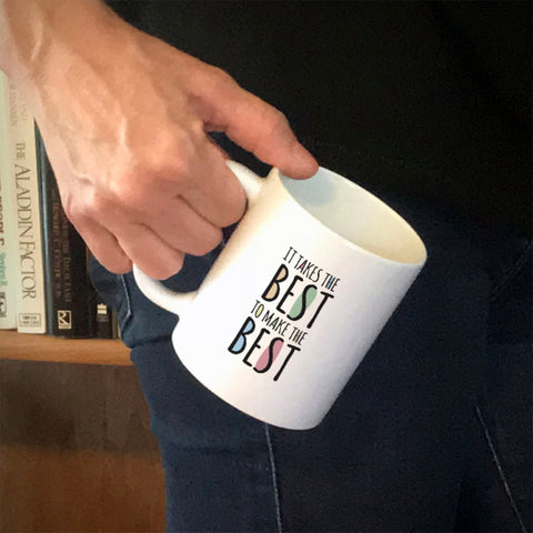 Image of Takes The Best Ceramic Coffee Mug