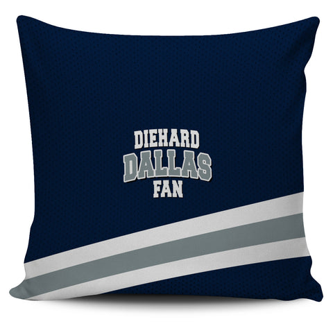 Diehard Dallas Fan  Sports Pillowcase